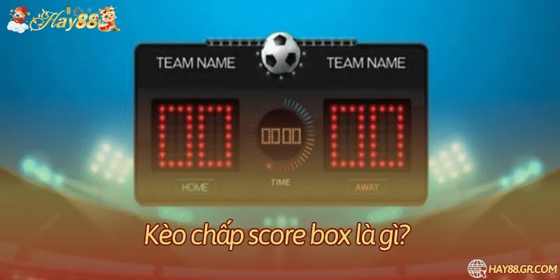 Khái niệm kèo chấp hot nhất hiện nay